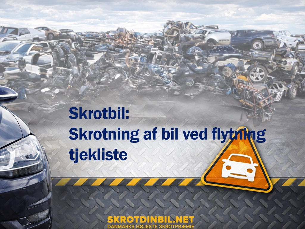 skrotbil-skrotning-af-bil-ved-flytning-tjekliste-galleri