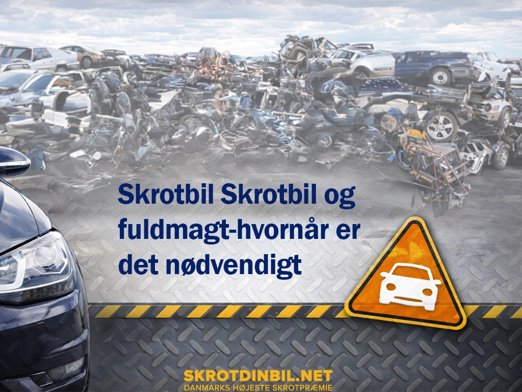 skrotbil-skrotbil-og-fuldmagt-hvornaar-er-det-ndvendigt-galleri