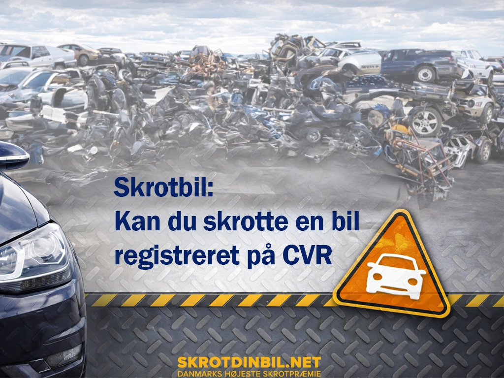 skrotbil-kan-du-skrotte-en-bil-registreret-paa-cvr-galleri